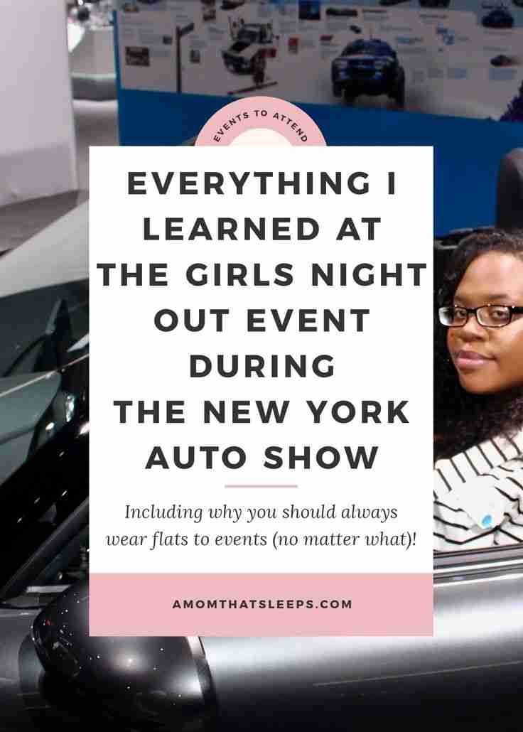 Girls Night Out At The NY Auto Show Taught Me
